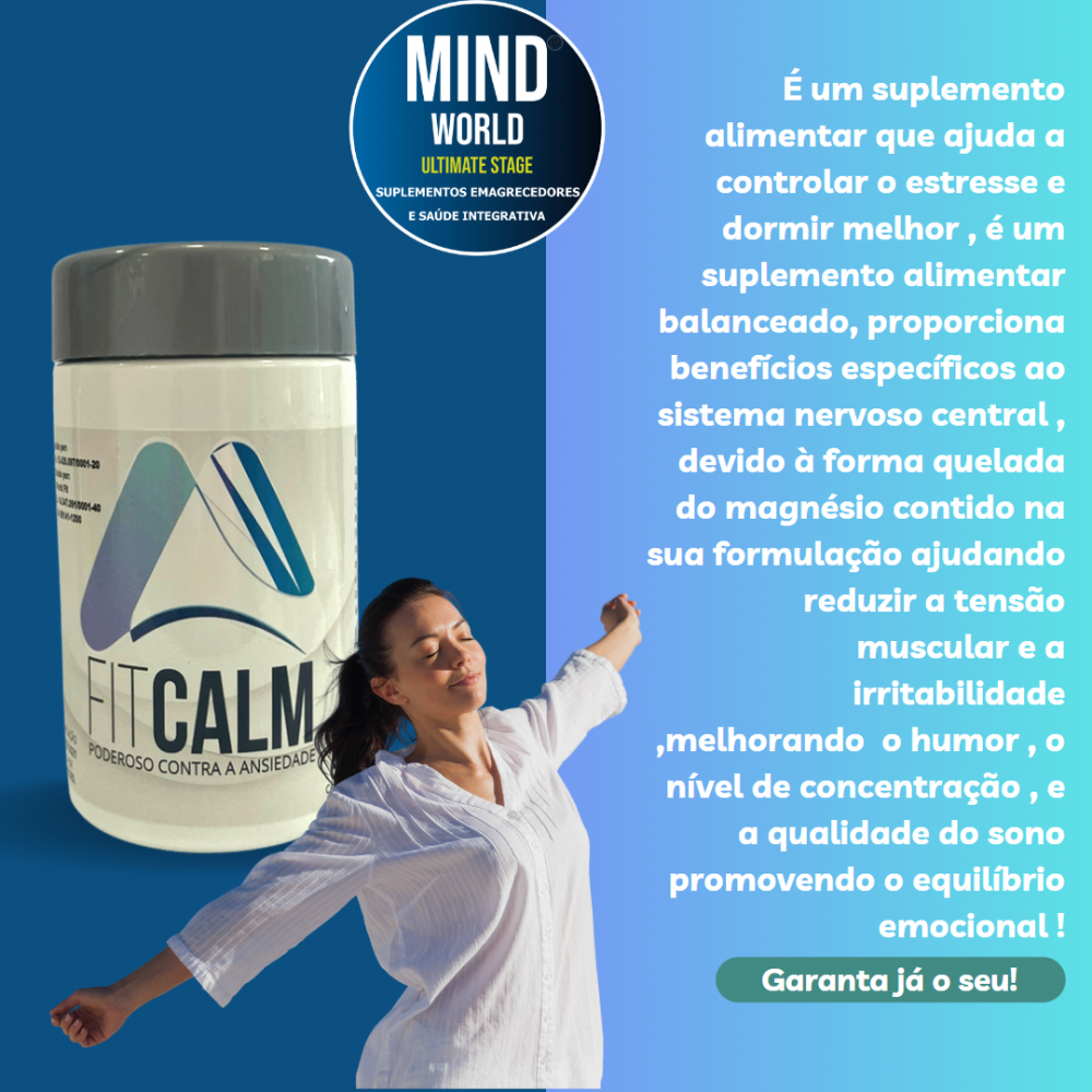Mindworld Suplementos Emagrecedores e Saúde Integrativa - FIT CALM -  caxiastem.com.br!